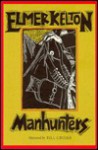 Manhunters - Elmer Kelton