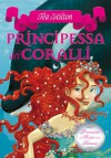 Principessa dei coralli: 2 (Principesse) (Italian Edition) - Tea Stilton