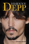 Johnny Depp: The Unauthorized Biography - Danny White