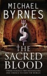 The Sacred Blood - Michael Byrnes