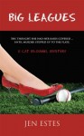 Big Leagues (A Cat McDaniel Mystery ) - Jen Estes