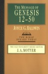 The Message of Genesis 12--50 - Joyce G. Baldwin, J. Alec Motyer