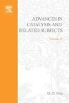 Advances In Catalysis, Volume 13 - D.D. Eley, P.W. Selwood, Paul Burg Weisz