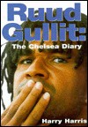 Ruud Gullit: The Chelsea Diary - Harry Harris