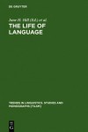 The Life of Language: Papers in Linguistics in Honor of William Bright - Jane H. Hill, P. J. Mistry, Lyle Campbell