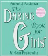 The Daring Book for Girls (Audio) - Andrea J. Buchanan, Miriam Peskowitz, Ilyana Kadushin