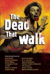 The Dead That Walk: Flesh-Eating Stories - Stephen Jones