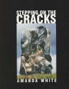 Stepping on the Cracks - Amanda White