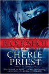 Bloodshot - Cherie Priest