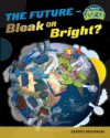 The Future - Bleak or Bright?: Earth's Resources - Louise Spilsbury, Richard Spilsbury