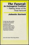 The Funeralian Endangered Tradition Vol. 3: Making Sense of the Final Farewell - Johnette Hartnett