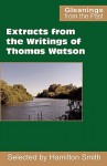 Extracts from the Writings of Thomas Watson - Thomas Watson, Hamilton Smith