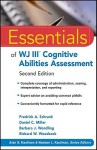 Essentials of WJ III Cognitive Abilities Assessment - Fredrick A. Schrank, Daniel C. Miller, Barbara J. Wendling, Richard W. Woodcock