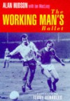 The Working Man's Ballet - Alan Hudson