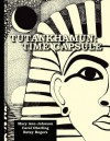 Tutankhamun: Time Capsule - Mary Ann Johnson, Carol Oberling, Betsy Rogers