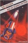 The Golden Age of Science Fiction - Lance Chandler, Minute Help Guides