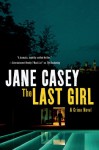 The Last Girl - Jane Casey