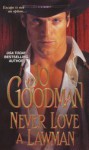 Never Love a Lawman - Jo Goodman