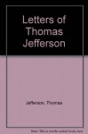 Letters of Thomas Jefferson - Thomas Jefferson