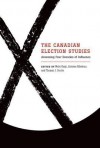 The Canadian Election Studies: Assessing Four Decades of Influence - Mebs Kanji, Antoine Bilodeau, Thomas J. Scotto