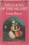 Pavilions of the Heart: The Four Walls of Love - Lesley Blanch