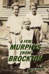 A Few Murphys from Brockton - Kevin Murphy