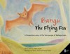 Bangu the Flying Fox: A Dreamtime Story of the Yuin People of Wallaga Lake - Jillian Taylor, Penny Taylor, Aaron Norris