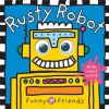 Funny Faces: Rusty Robot - Roger Priddy, Simon Mugford