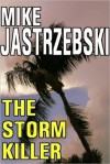 The Storm Killer - Mike Jastrzebski