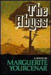 The Abyss: A Novel - Marguerite Yourcenar