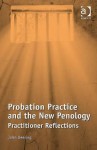 Probation Practice and the New Penology: Practitioner Reflections - John Deering