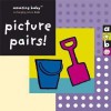 Picture Pairs! (Amazing Baby) - Beth Harwood