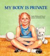 My Body Is Private - Linda Walvoord Girard