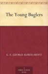 The Young Buglers - G.A. Henty