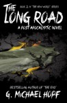 The Long Road - A Post Apocalyptic Novel (The New World, #2) - G. Michael Hopf