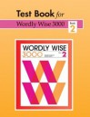 Wordly Wise 3000: Test 2, Grade 5 - Kenneth Hodkinson