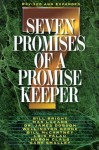 Seven Promises of a Promise Keeper - Jack Hayford, Dr. Gary Smalley, Charles R. Swindoll, Max Lucado, Crawford Loritts, Isaac Canales, Howard G. Hendricks, Bill Bright, Dr. James Dobson, Luis Palau