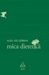 Mica dietetică - Alex. Leo Șerban