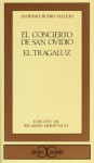 Concierto de San Ovidio, El -- El Tragaluz (Clasicos Castalia) - Antonio Buero Vallejo