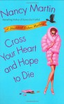 Cross Your Heart and Hope to Die - Nancy Martin