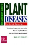 The Gardener's Guide to Plant Diseases - Barbara Pleasant