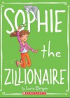 Sophie #4: Sophie the Zillionaire - Lara Bergen, Laura Tallardy