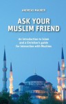 Ask Your Muslim Friend - Andreas Maurer