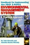 Handbook for Implementing an ISO 14001 Environmental Management System: A Practical Approach - John Kinsella