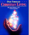 Path Through Christian Living - John Joseph Powell