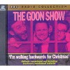 The Goon Show vol. 3: 'I'm walking backwards for Christmas' (BBC Radio Collection) - Spike Milligan