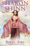 Royal Airs (An Elemental Blessings Novel) - Sharon Shinn