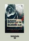 Body at the Melbourne Club: Bertram Armytage, Antarctica's forgotten man - David Burke