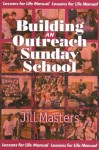 Building an Outreach Sunday School - Jill Masters