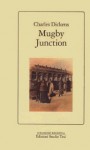 Mugby Junction - Charles Dickens, Rosanna Bonadei